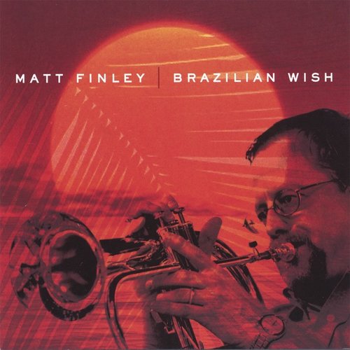 Album cover of Brazilian Wish by Matt Finley
